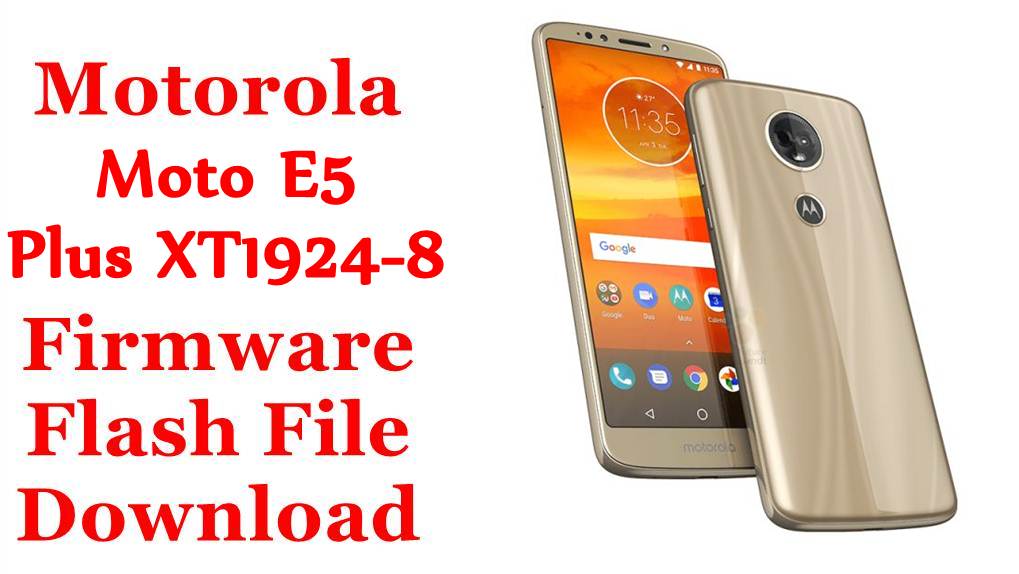 Motorola Moto E5 Plus Xt1924 8 Firmware Flash File Download Stock Rom