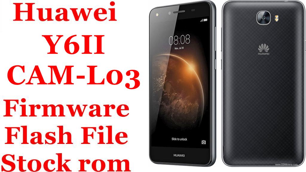 Huawei Y6II CAM-L03 Firmware Flash File Download [Stock Rom]
