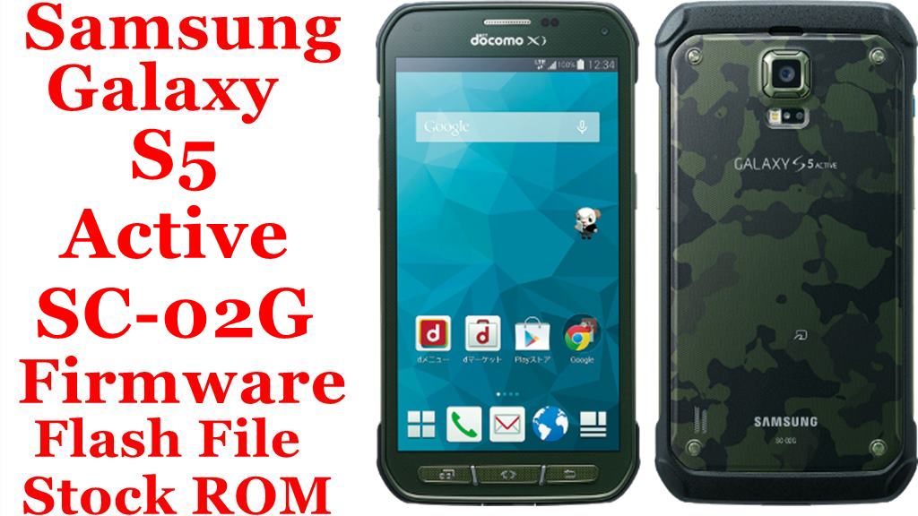 Samsung Galaxy S5 Active SC-02G Firmware Flash File Download 