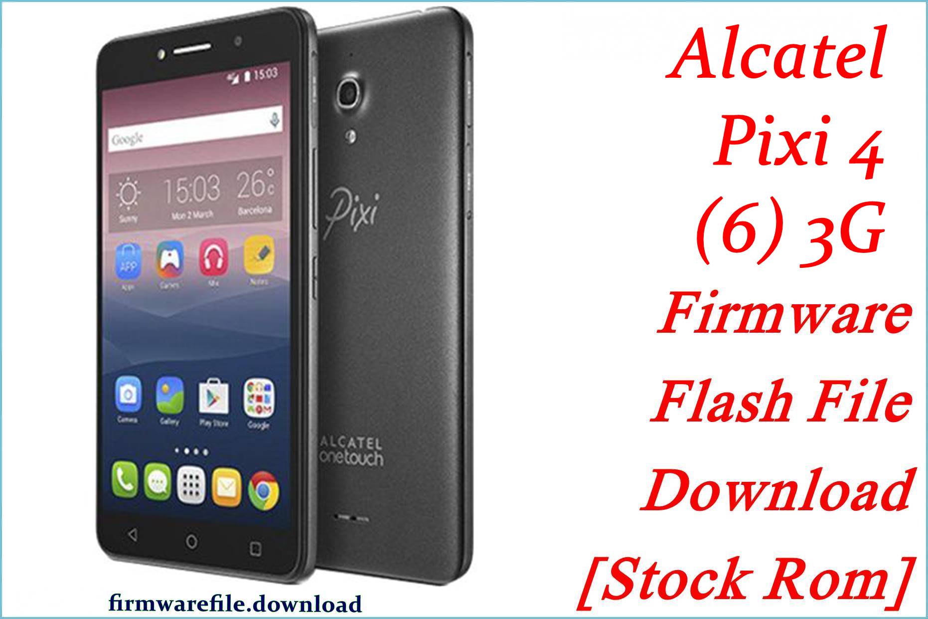 Alcatel Pixi 4 (6) 3G Firmware Flash File Download [Stock Rom ...