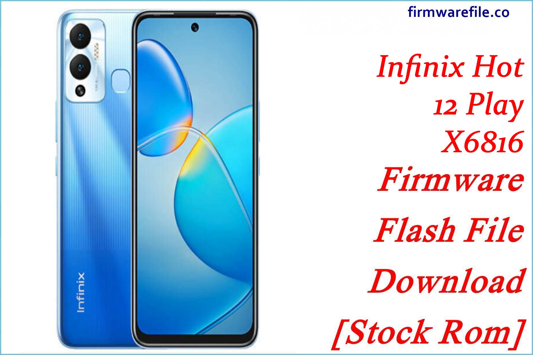 infinix hot 12 play firmware x6816