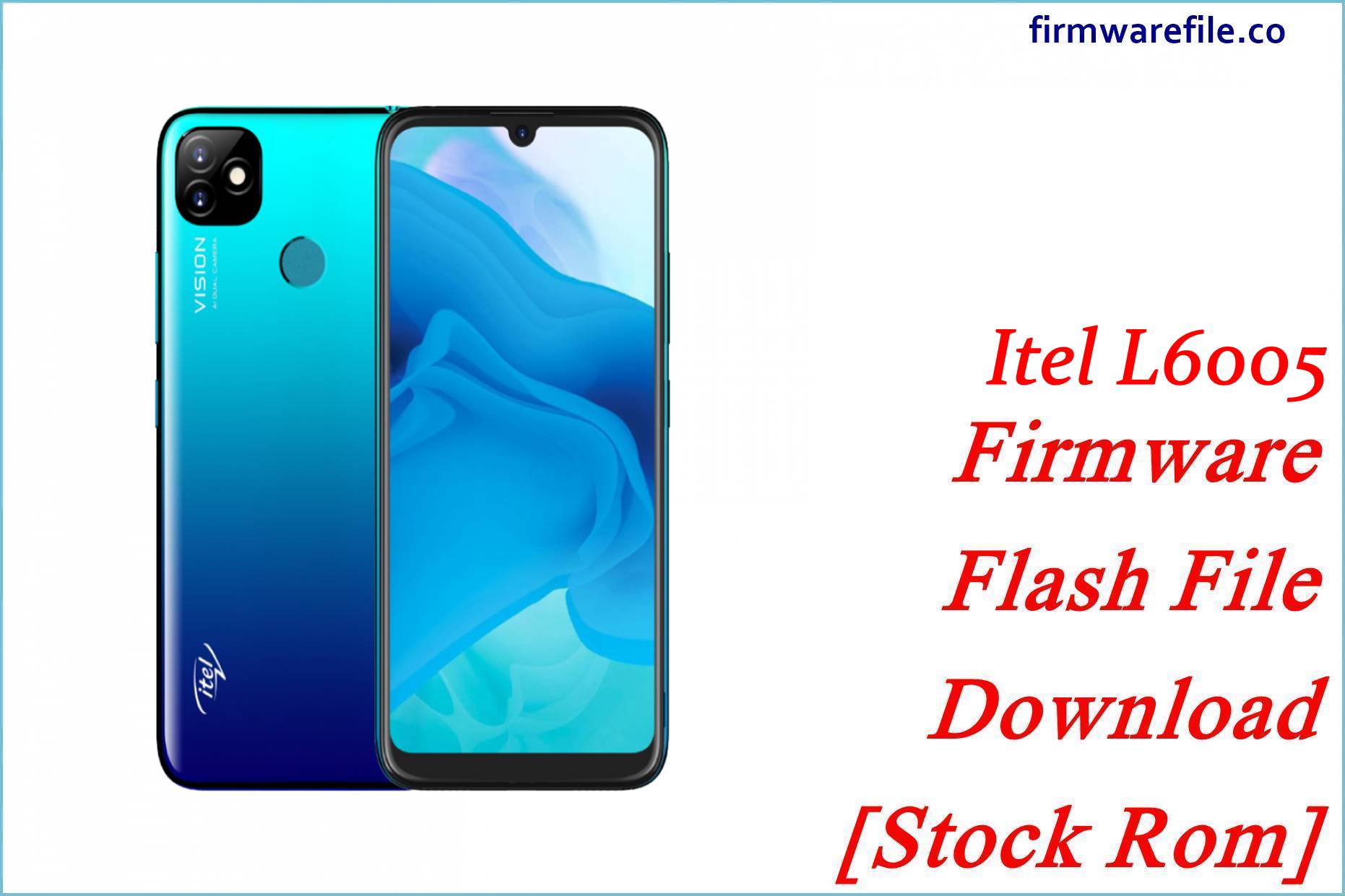 Itel L6005 Firmware Flash File Download [Stock Rom] | Firmware File