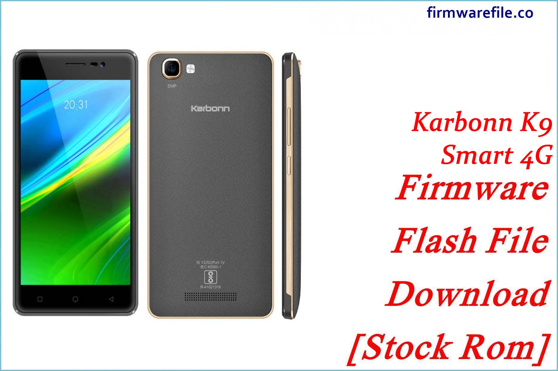 Karbonn K9 Smart 4G Firmware Flash File Download [Stock Rom]