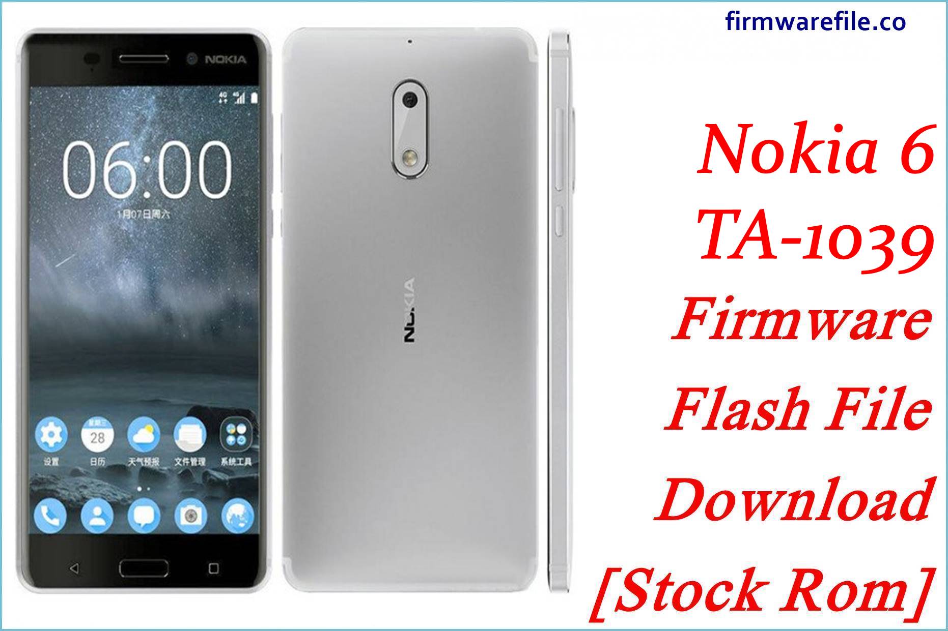 Nokia 6 TA-1039 Firmware Flash File Download [Stock Rom]