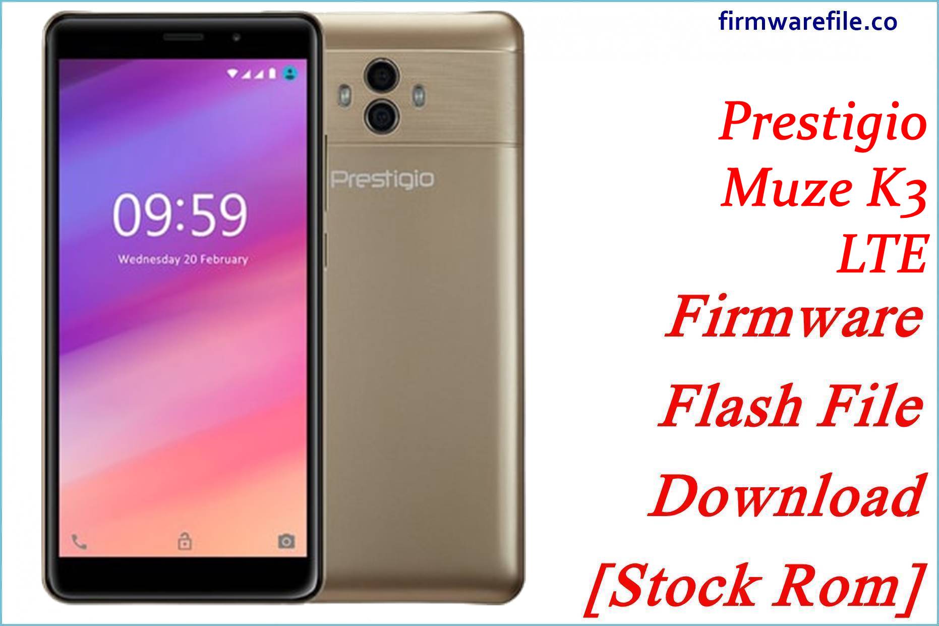 Prestigio Muze K3 LTE Firmware Flash File Download [Stock Rom]