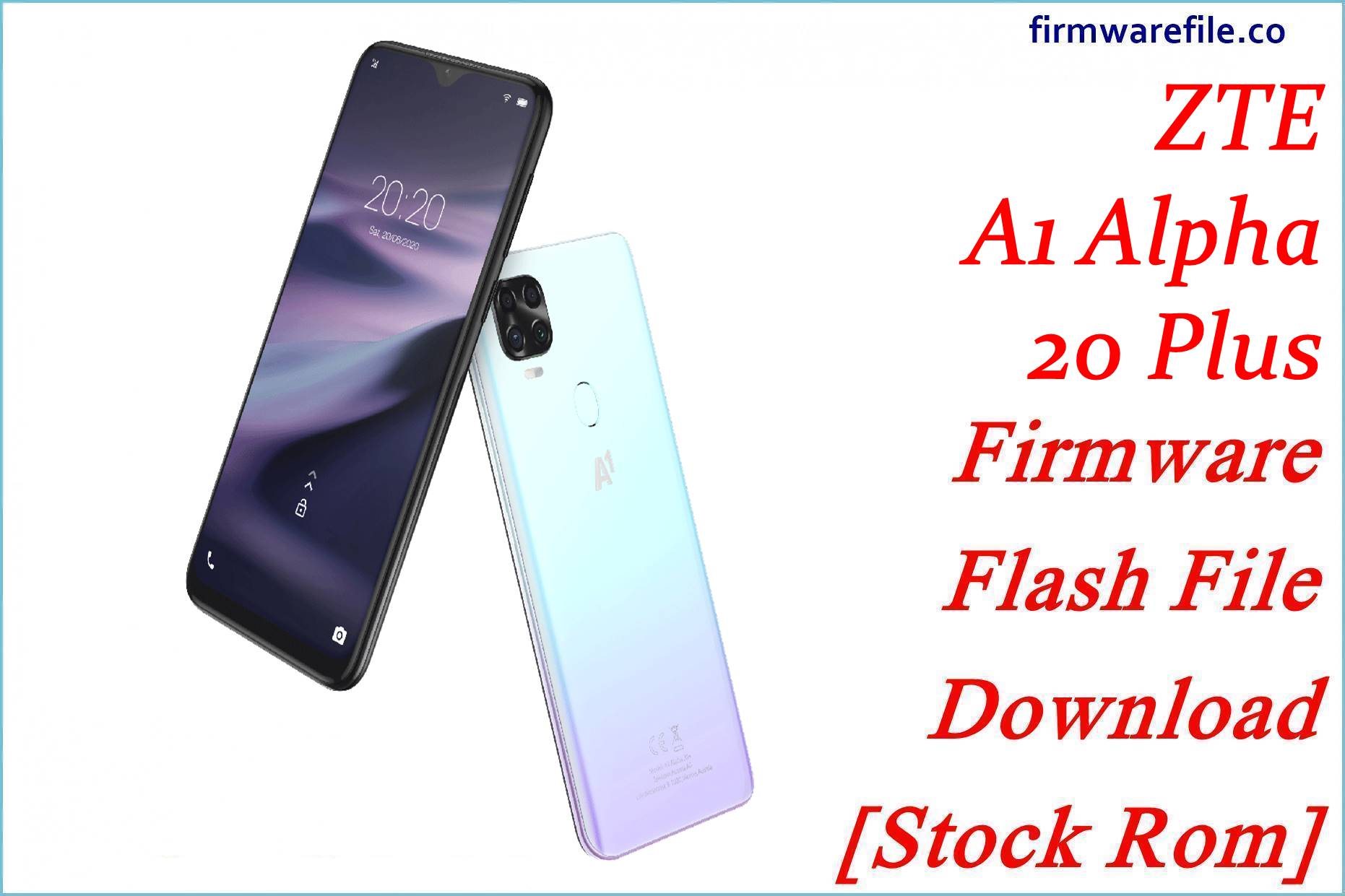 ZTE A1 Alpha 20 Plus Firmware Flash File Download [Stock Rom]